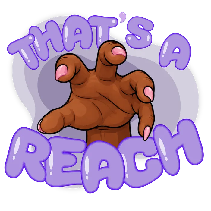 That's A Reach design